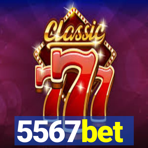 5567bet