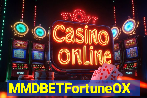 MMDBETFortuneOX
