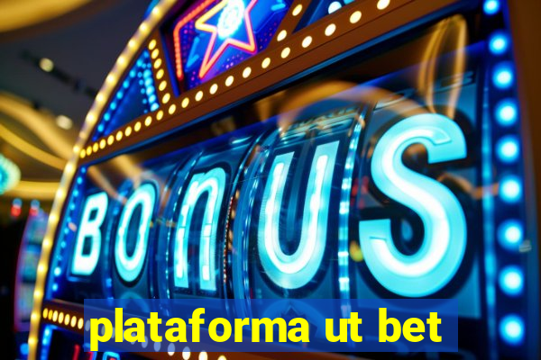 plataforma ut bet