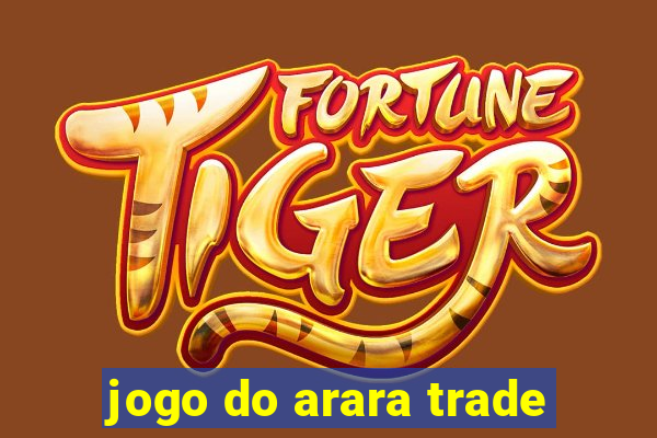 jogo do arara trade