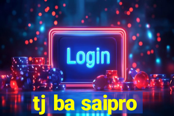 tj ba saipro
