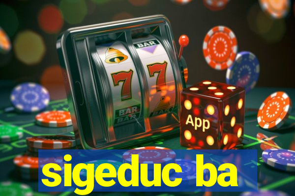 sigeduc ba