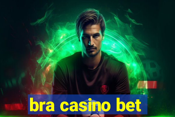 bra casino bet