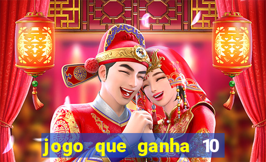 jogo que ganha 10 reais no cadastro
