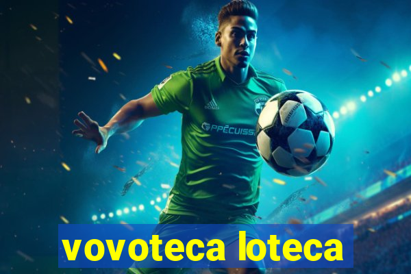 vovoteca loteca