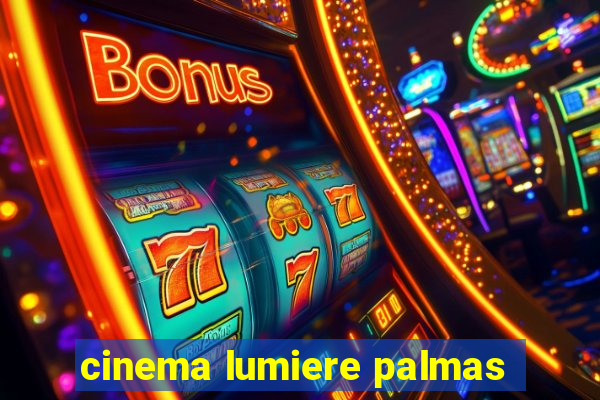 cinema lumiere palmas