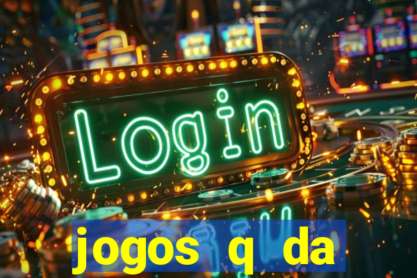 jogos q da dinheiro de verdade