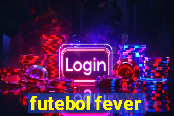 futebol fever