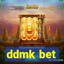 ddmk bet