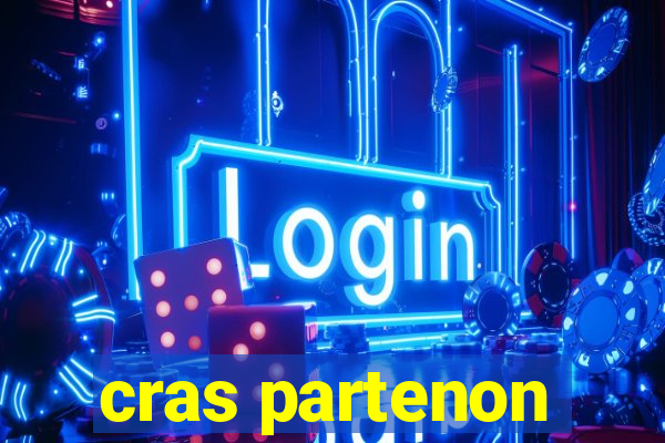 cras partenon