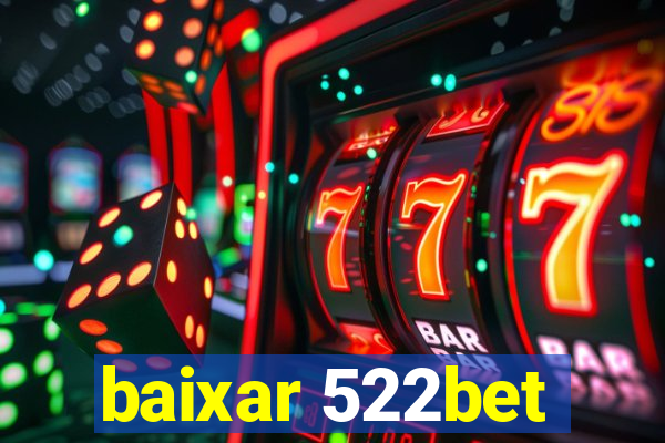 baixar 522bet