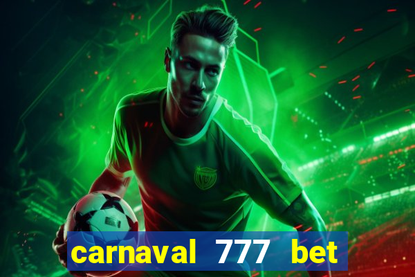 carnaval 777 bet paga mesmo