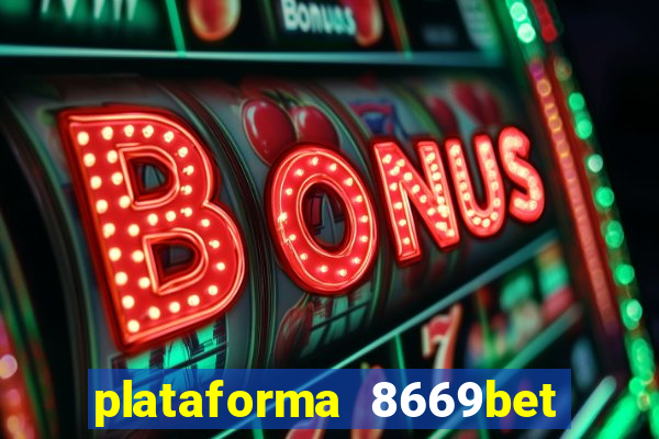plataforma 8669bet é confiável