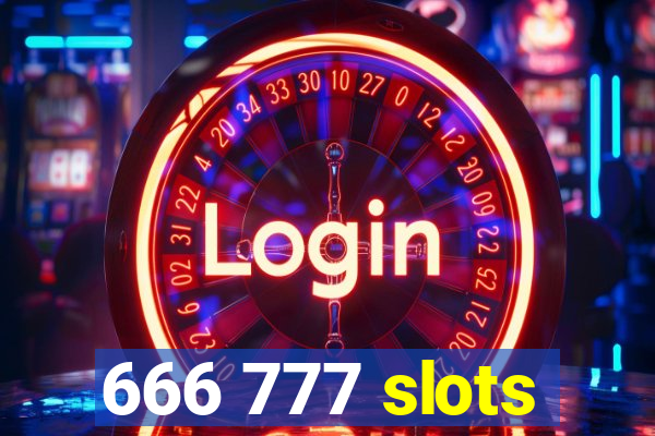 666 777 slots