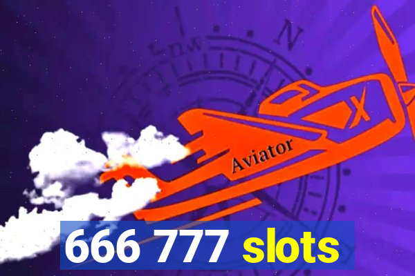 666 777 slots