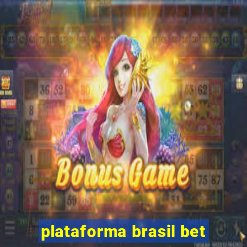 plataforma brasil bet