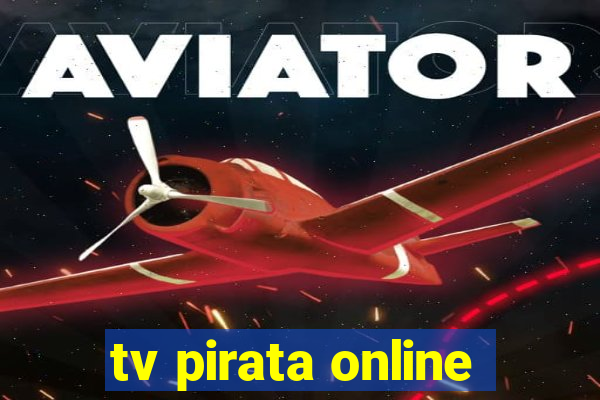 tv pirata online