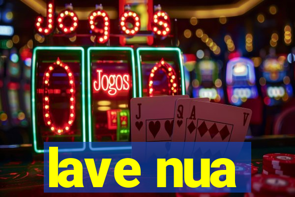 lave nua