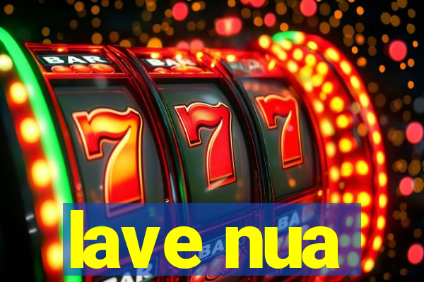 lave nua
