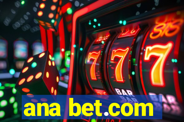 ana bet.com