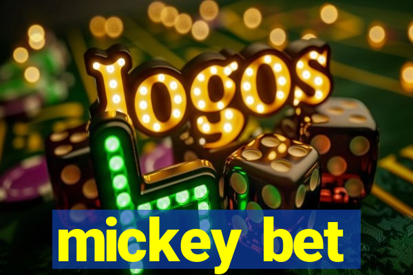 mickey bet