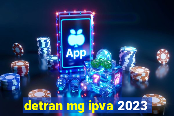 detran mg ipva 2023