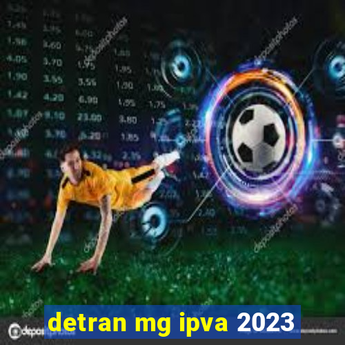 detran mg ipva 2023