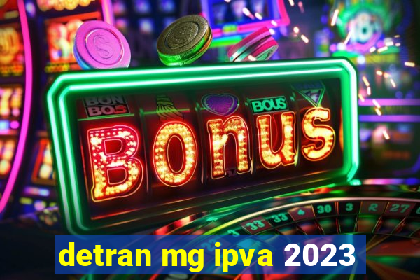 detran mg ipva 2023