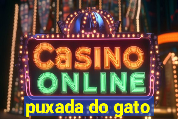 puxada do gato