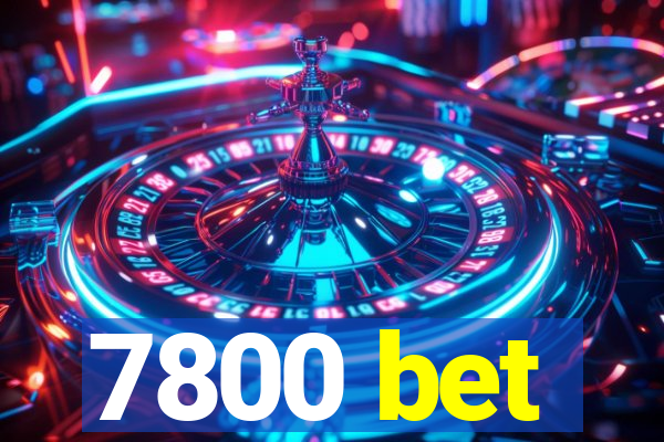 7800 bet