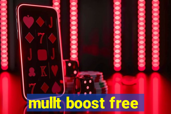mullt boost free