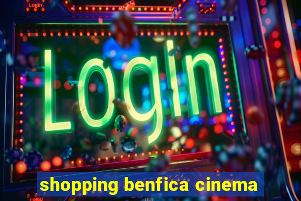 shopping benfica cinema