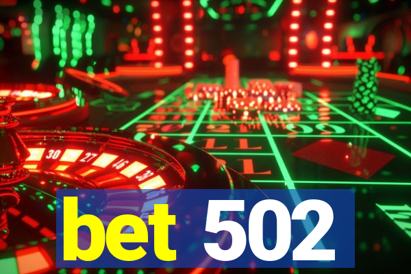 bet 502