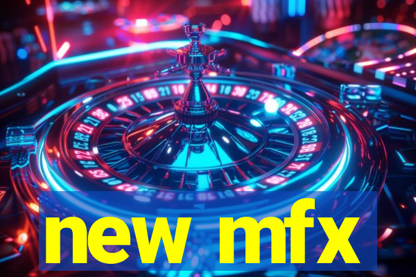 new mfx