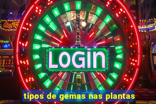 tipos de gemas nas plantas
