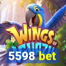 5598 bet