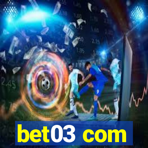 bet03 com