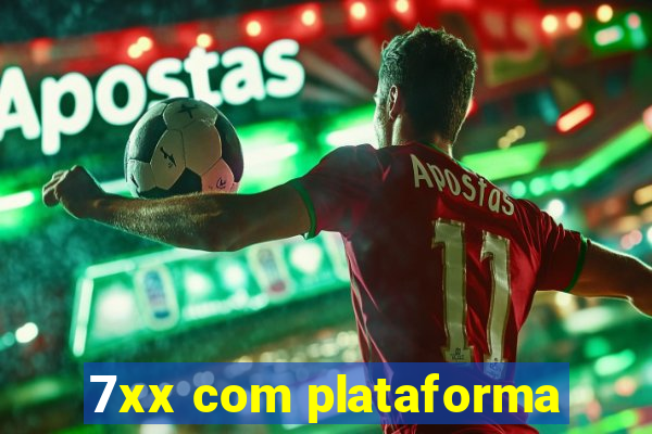 7xx com plataforma