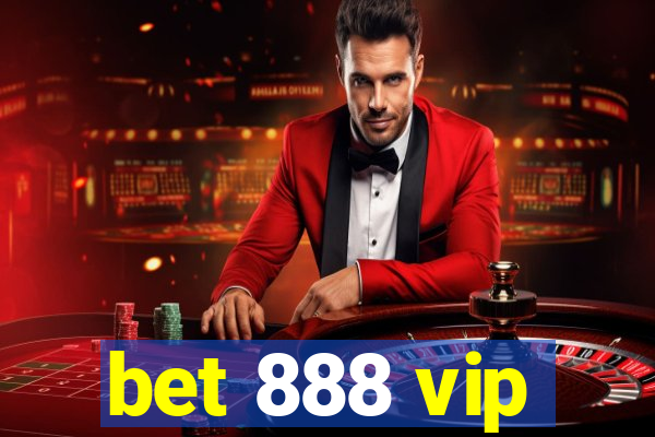 bet 888 vip