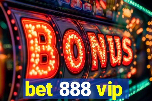 bet 888 vip