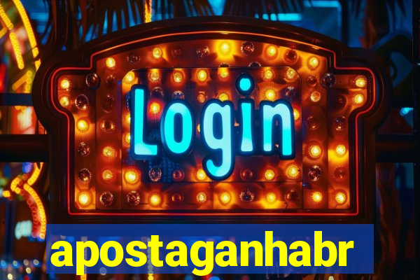 apostaganhabr