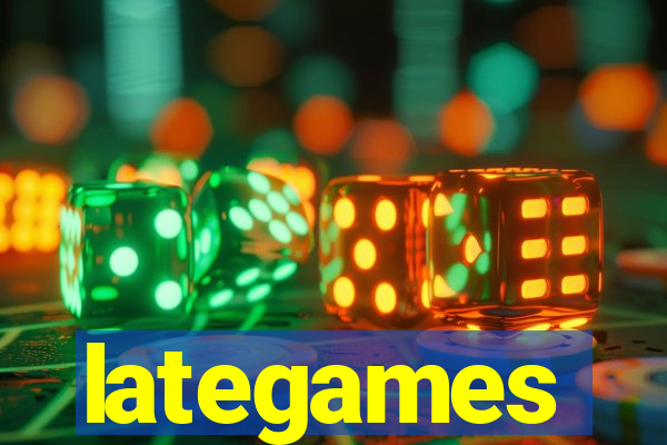 lategames