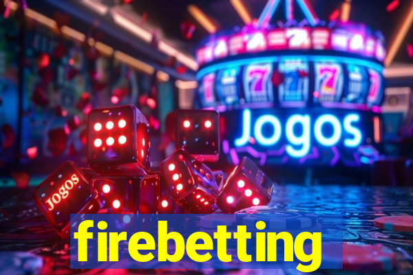 firebetting