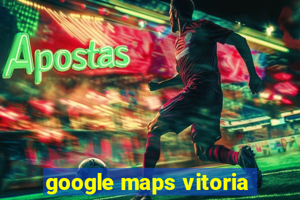 google maps vitoria