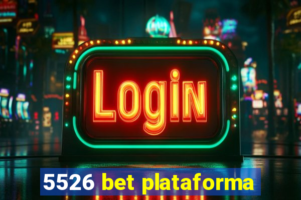 5526 bet plataforma