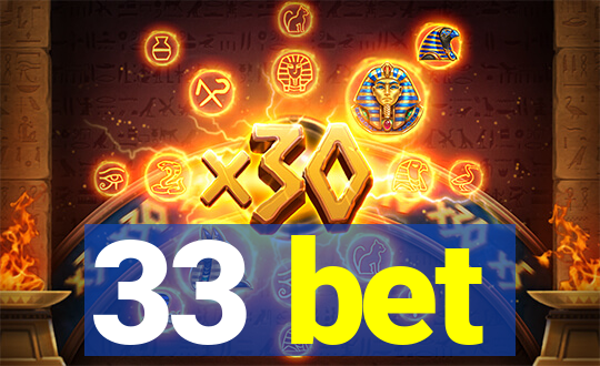 33 bet