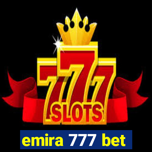 emira 777 bet