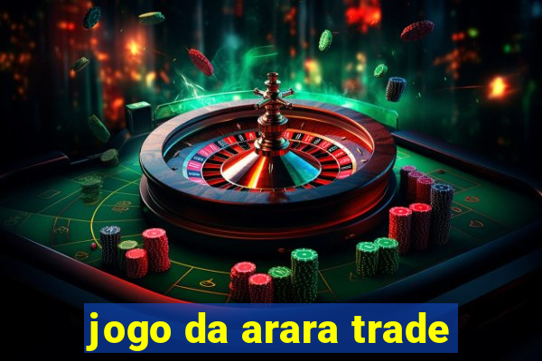 jogo da arara trade