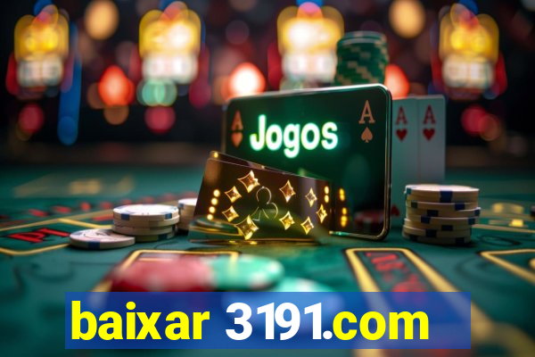 baixar 3191.com