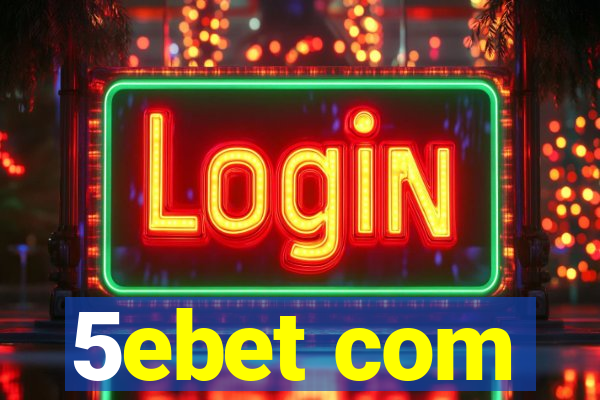 5ebet com